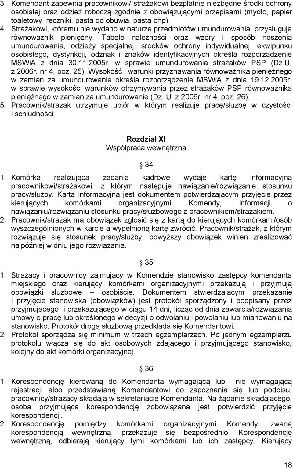 Tabele należności oraz wzory i sposób noszenia umundurowania, odzieży specjalnej, środków ochrony indywidualnej, ekwipunku osobistego, dystynkcji, odznak i znaków identyfikacyjnych określa