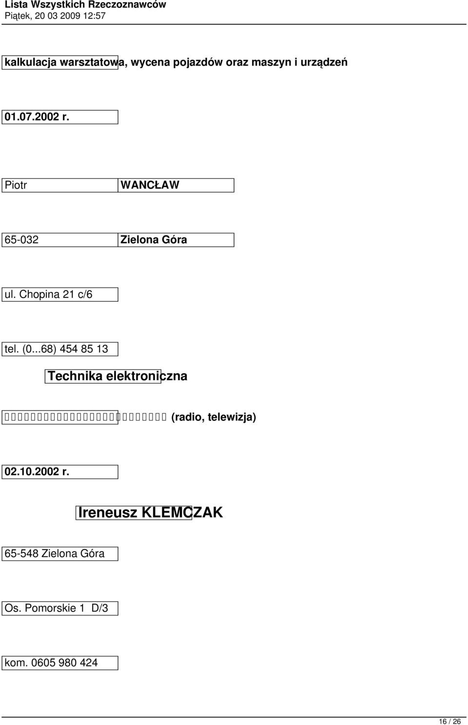 ..68) 454 85 13 Technika elektroniczna (radio, telewizja) 02.10.2002 r.