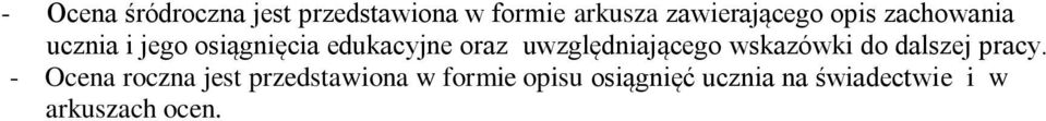 oraz uwzględniającego wskazówki do dalszej pracy.