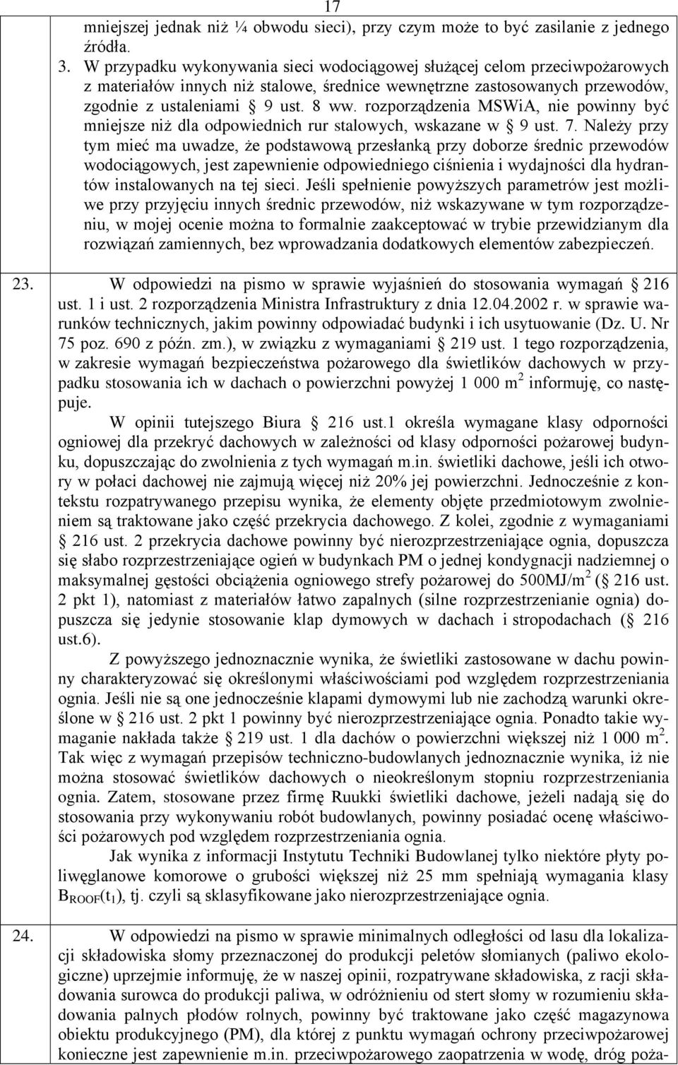 rozporządzenia MSWiA, nie powinny być mniejsze niż dla odpowiednich rur stalowych, wskazane w 9 ust. 7.