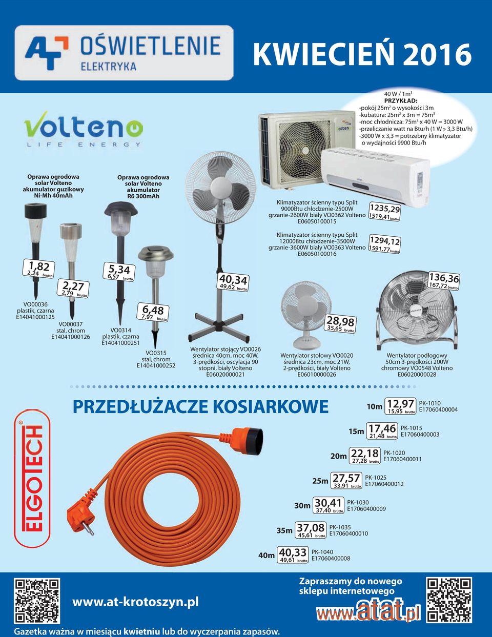 chłodzenie-2500w grzanie-2600w biały VO0362 Volteno E06050100015 1235,29 1519,41 1,82 2,24 2,27 2,79 5,34 6,57 40,34 49,62 Klimatyzator ścienny typu Split 12000Btu chłodzenie-3500w grzanie-3600w
