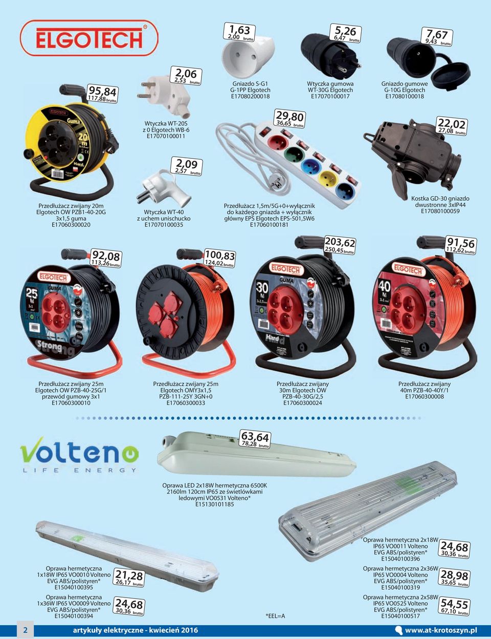 1,5m/5G+0+wyłącznik do każdego gniazda + wyłącznik główny EPS Elgotech EPS-501,5W6 E17060100181 Kostka GD-30 gniazdo dwustronne 3xIP44 E17080100059 92,08 113,26 100,83 124,02 203,62 250,45 91,56