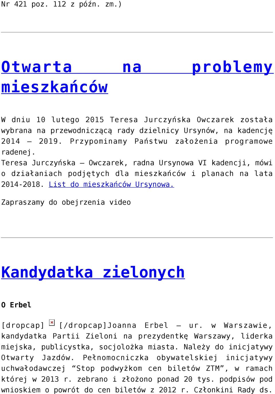 List do mieszkańców Ursynowa. Zapraszamy do obejrzenia video Kandydatka zielonych O Erbel [dropcap] [/dropcap]joanna Erbel ur.