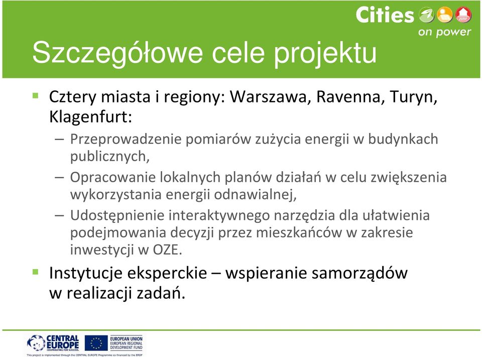 wykorzystania energii odnawialnej, Udostępnienie interaktywnego narzędzia dla ułatwienia podejmowania