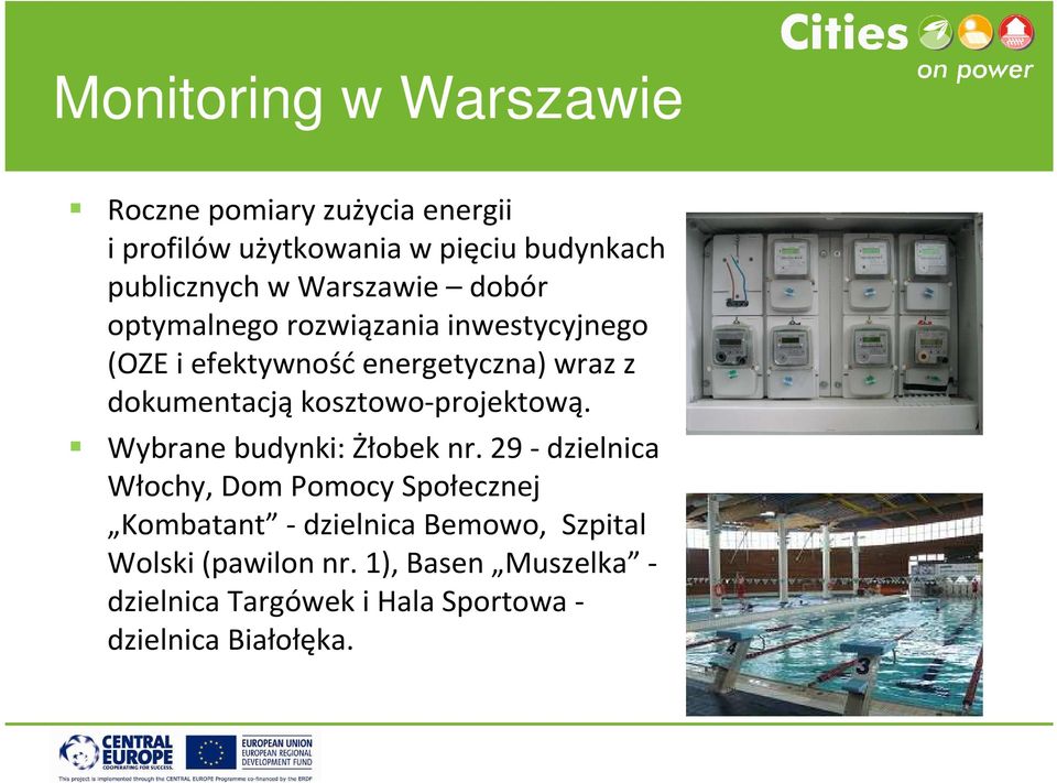 dokumentacjąkosztowo-projektową. Wybrane budynki: Żłobek nr.