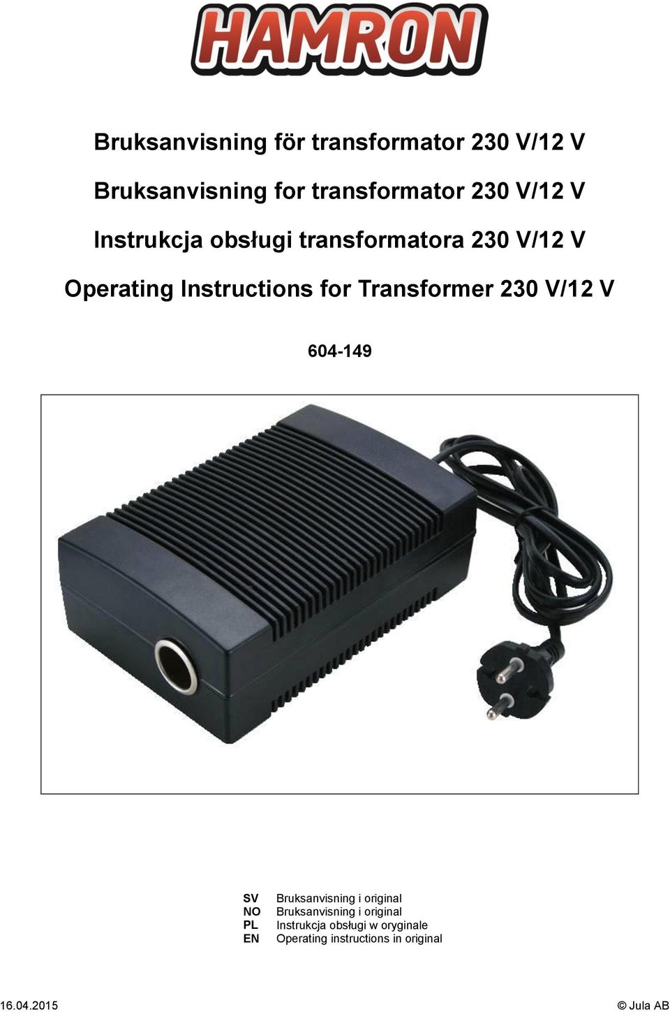 Transformer 230 V/12 V 604-149 SV NO PL EN Bruksanvisning i original Bruksanvisning