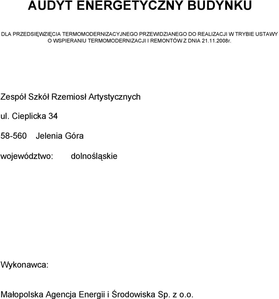 11.2008r. Zespół Szkół Rzemiosł Artystycznych ul.