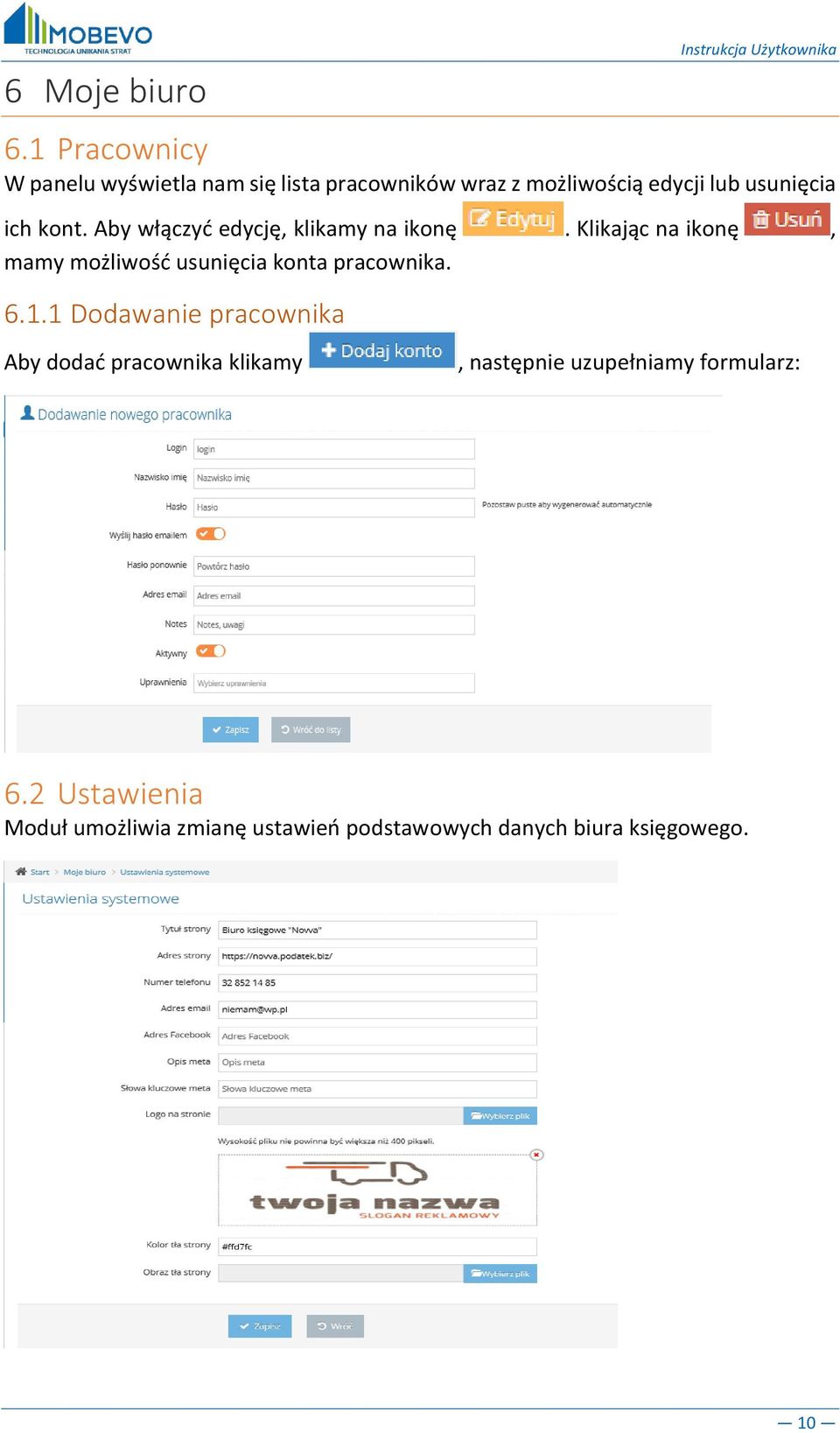 kont. Aby włączyć edycję, klikamy na ikonę. Klikając na ikonę, mamy możliwość usunięcia konta pracownika.