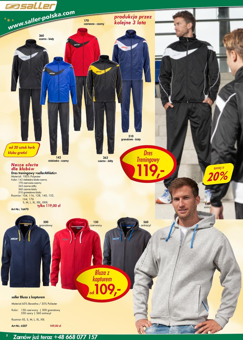 Materiał: 100% Polyester Kolor: 142 niebiesko-biało-czarny 170 czerwono-czarny 263 czarno-żółty 360 czarno-biały 510 granatowo-biały Rozmiar: 104, 116, 128, 140, 152, 164, 176 S, M, L, XL, XXL,