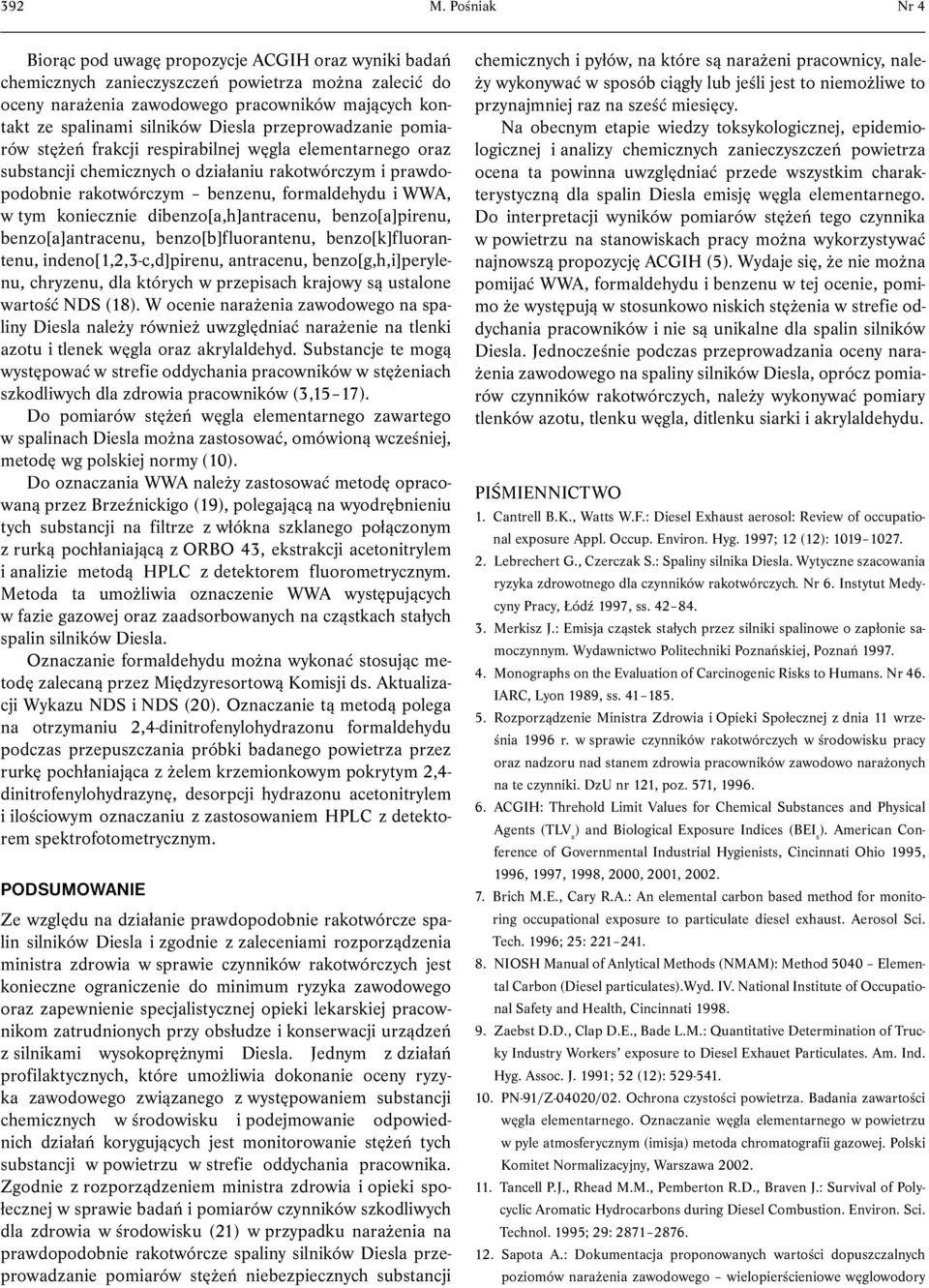 Diesla przeprowadzanie pomiarów stężeń frakcji respirabilnej węgla elementarnego oraz substancji chemicznych o działaniu rakotwórczym i prawdopodobnie rakotwórczym benzenu, formaldehydu i WWA, w tym