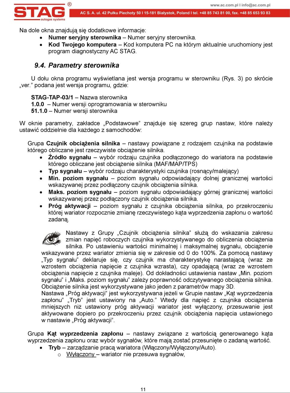 Parametry sterownika U dołu okna programu wyświetlana jest wersja programu w sterowniku (Rys. 3) po skrócie ver. podana jest wersja programu, gdzie: STAG-TAP-03