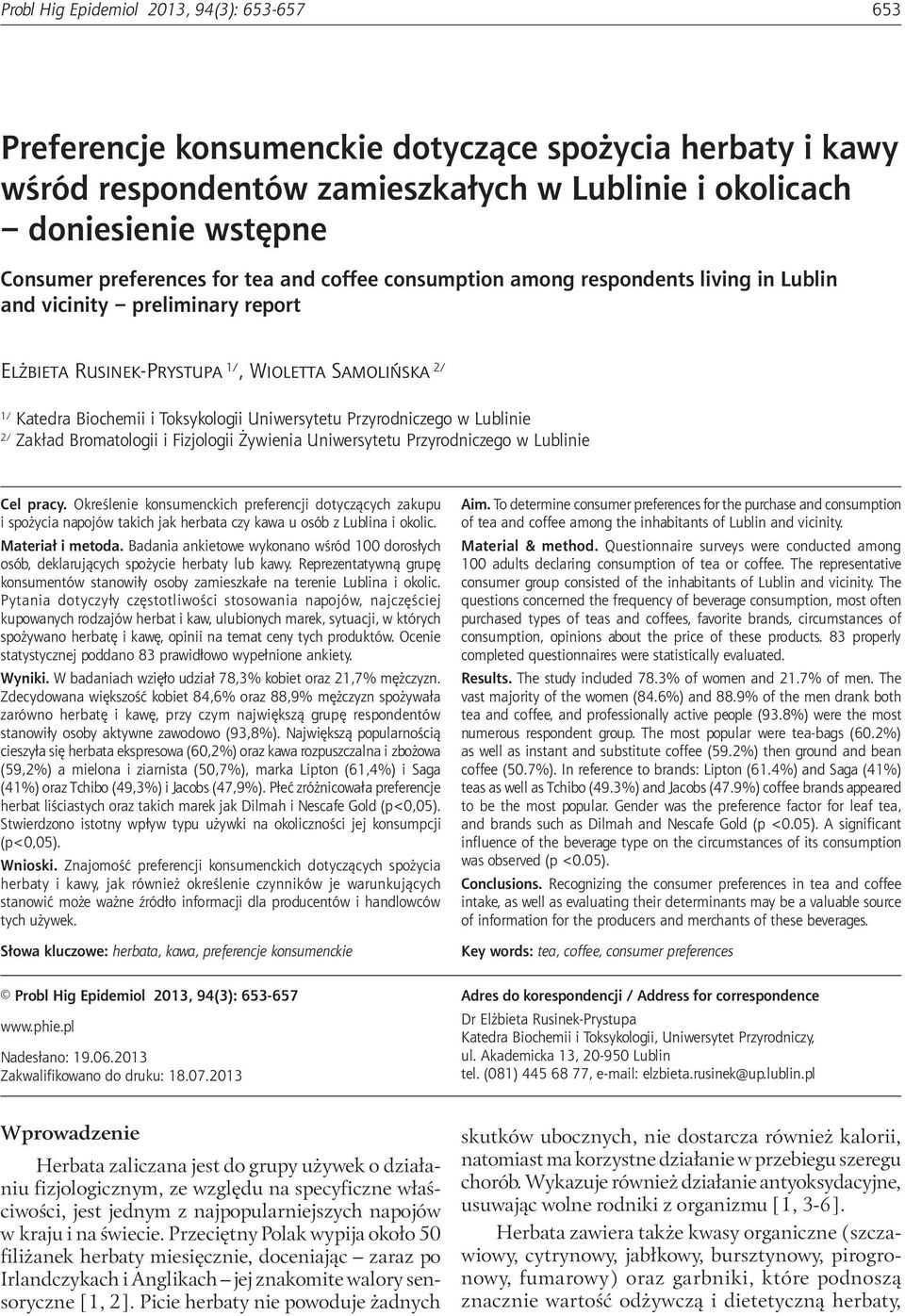 respondents living in Lublin and vicinity preliminary report Elżbieta Rusinek-Prystupa 1/, Wioletta Samolińska 2/ 1/ Katedra Biochemii i Toksykologii Uniwersytetu Przyrodniczego w Lublinie 2/ Zakład