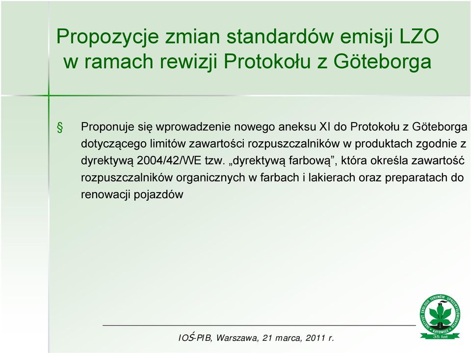 rozpuszczalników w produktach zgodnie z dyrektywą 2004/42/WE tzw.