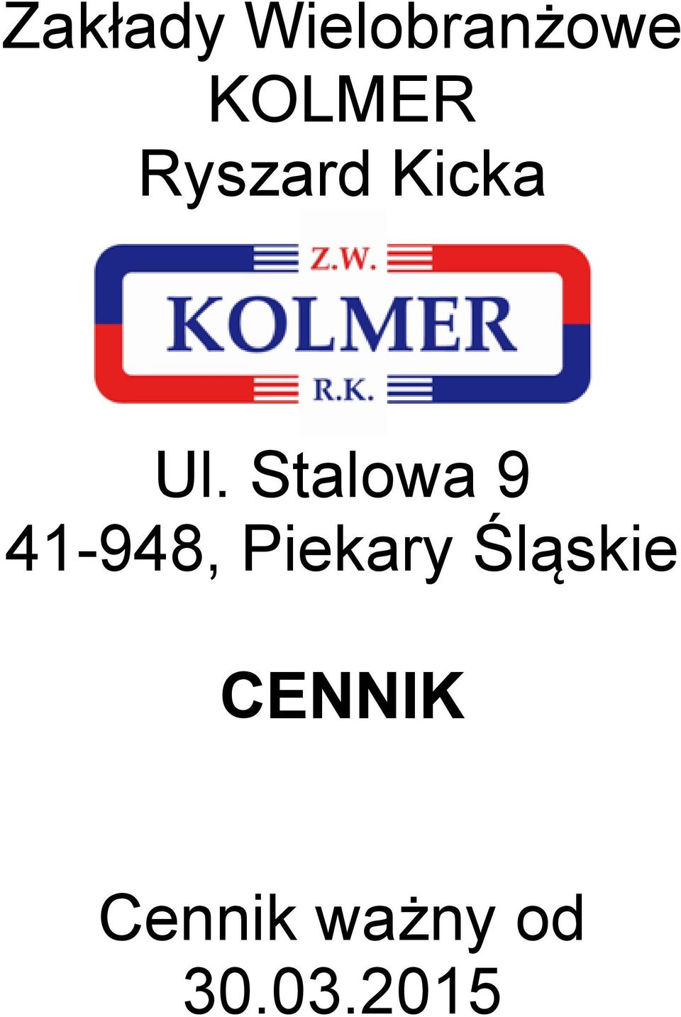 Stalowa 9 41-948, Piekary