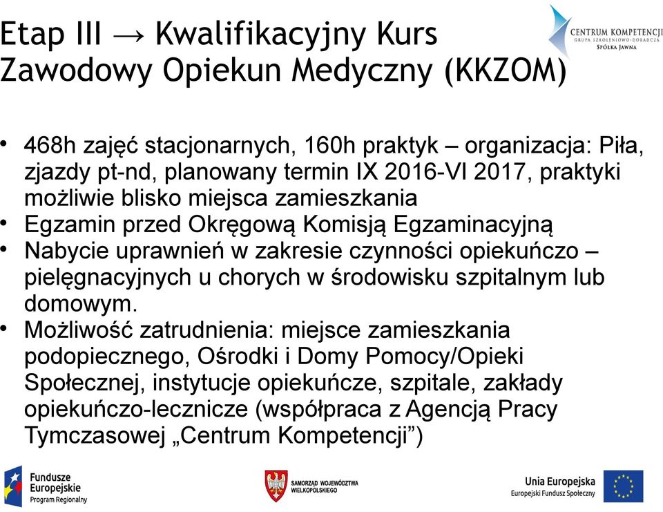 czynności opiekuńczo pielęgnacyjnych u chorych w środowisku szpitalnym lub domowym.