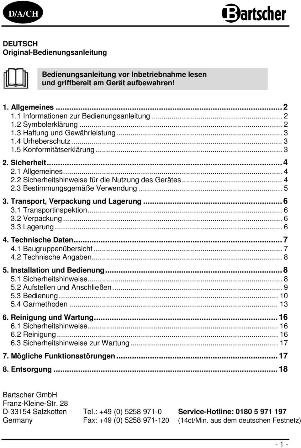 .. 5 3. Transport, Verpackung und Lagerung... 6 3.1 Transportinspektion... 6 3.2 Verpackung... 6 3.3 Lagerung... 6 4. Technische Daten... 7 4.1 Baugruppenübersicht... 7 4.2 Technische Angaben... 8 5.