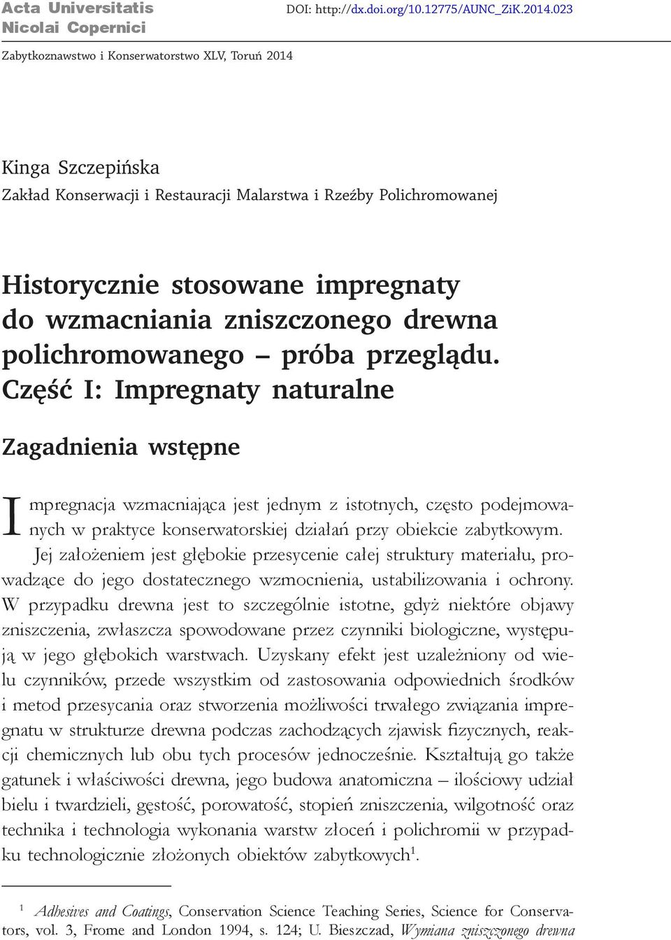 zniszczonego drewna polichromowanego próba przeglądu.