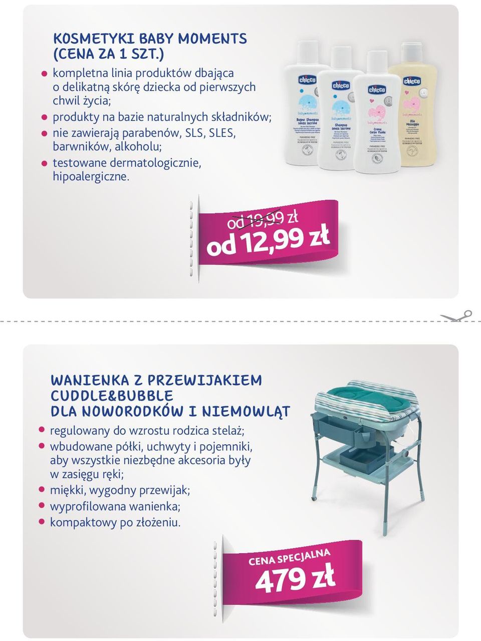 zawierają parabeów, SLS, SLES, barwików, alkoholu; testowae dermatologiczie, hipoalergicze.