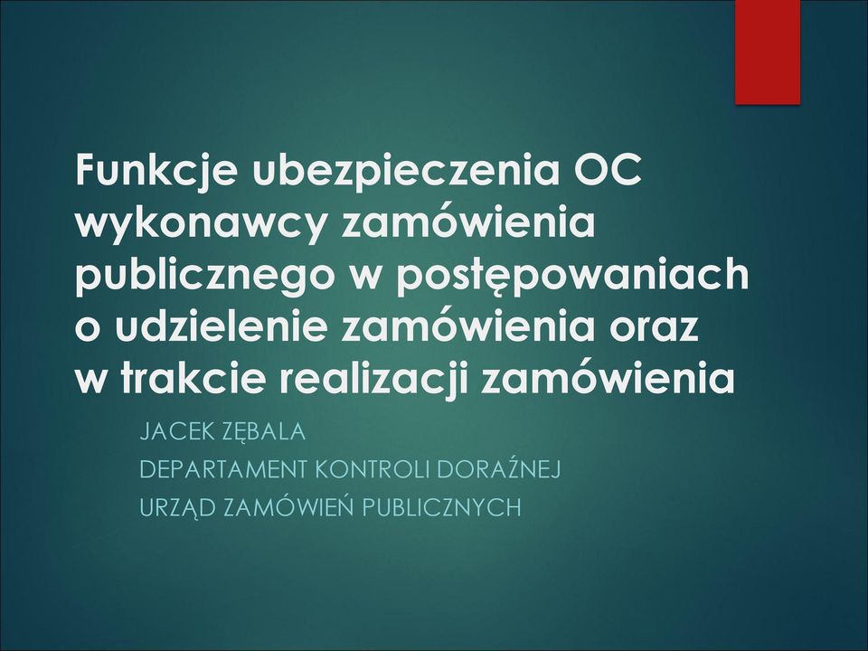 zamówienia oraz w trakcie realizacji zamówienia