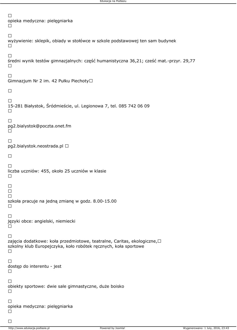 pl liczba uczniów: 455, około 25 uczniów w klasie szkoła pracuje na jedną zmianę w godz. 8.00-15.