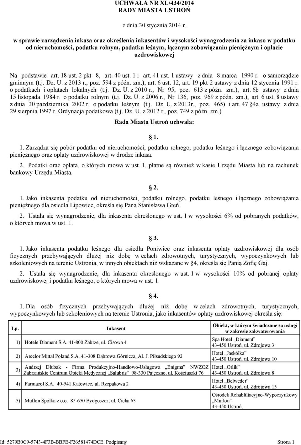 uzdrowiskowej Na podstawie art. 18 ust. 2 pkt 8, art. 40 ust. 1 i art. 41 ust. 1 ustawy z dnia 8 marca 1990 r. o samorządzie gminnym (t.j. Dz. U. z 2013 r., poz. 594 z późn. zm.), art. 6 ust. 12, art.