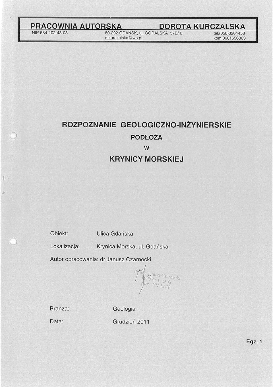 0601 656363 ROZPOZNAME GEOLOG~CZNO~NŻYMERSK~E Po DŁOŻA W KRYMCY MORSK~EJ Obiekt: Ulica