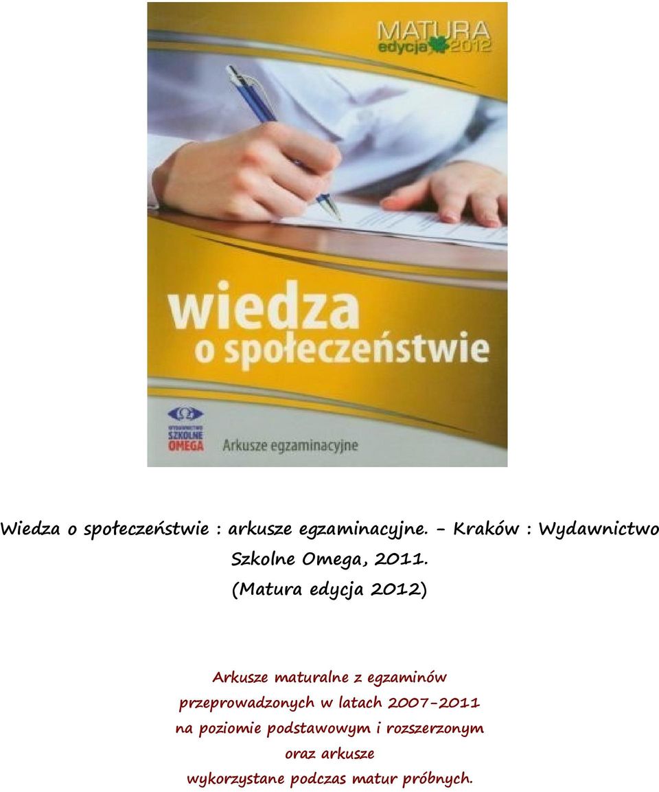 (Matura edycja 2012) Arkusze maturalne z egzaminów