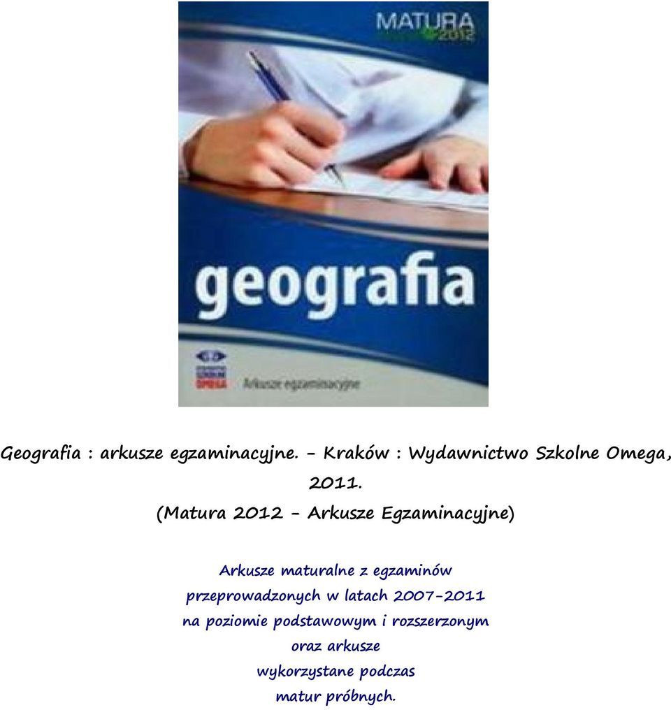 (Matura 2012 - Arkusze Egzaminacyjne) Arkusze maturalne z egzaminów