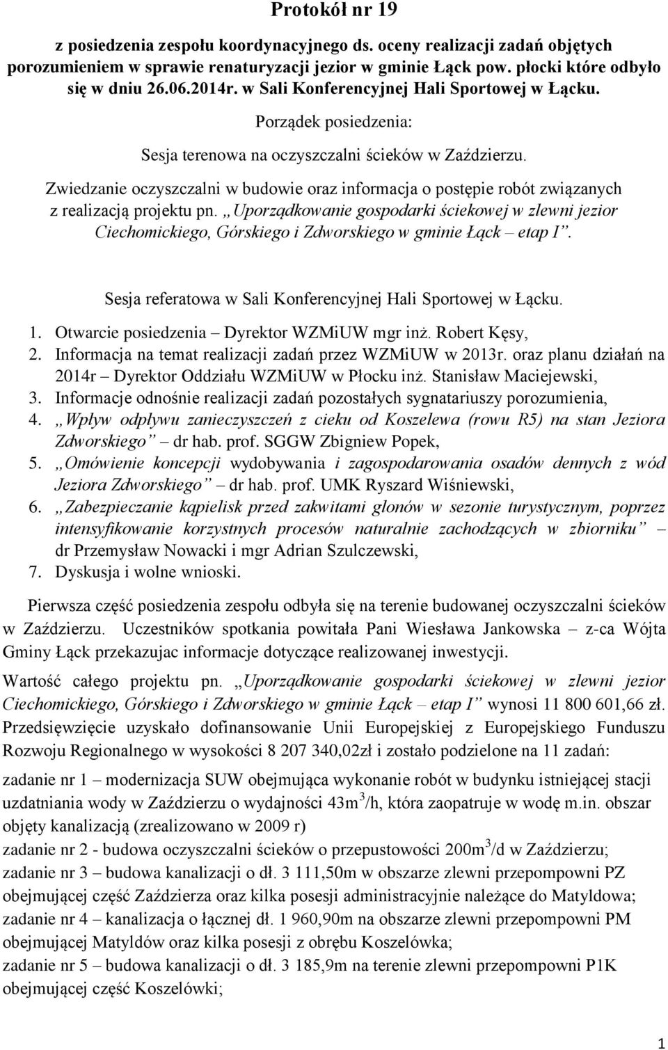 Zwiedzanie oczyszczalni w budowie oraz informacja o postępie robót związanych z realizacją projektu pn.