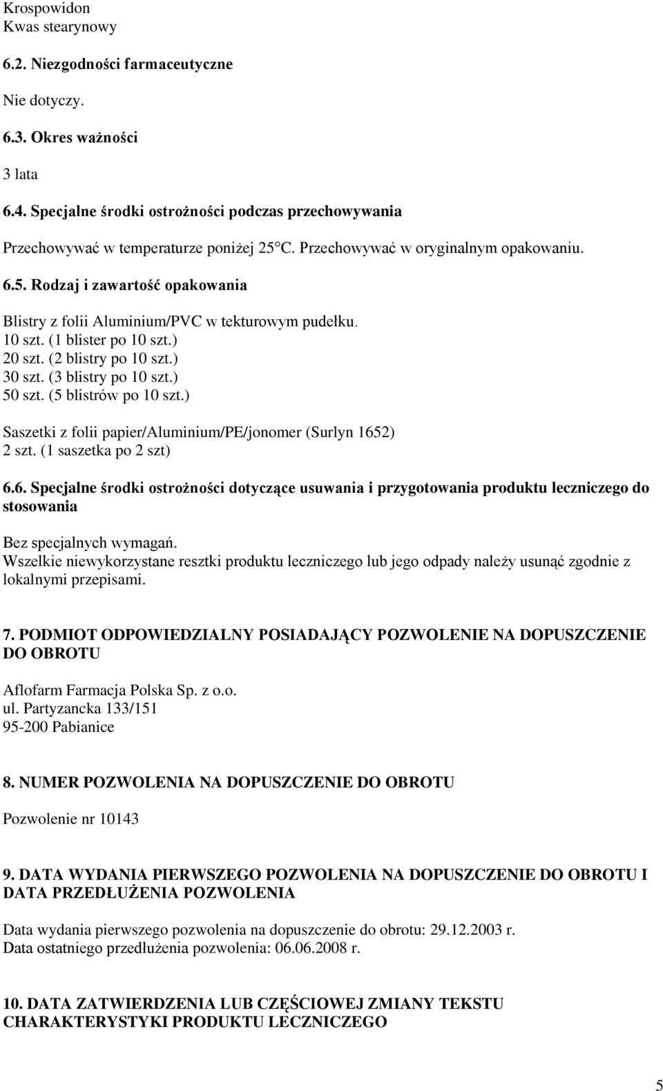 (3 blistry po 10 szt.) 50 szt. (5 blistrów po 10 szt.) Saszetki z folii papier/aluminium/pe/jonomer (Surlyn 165