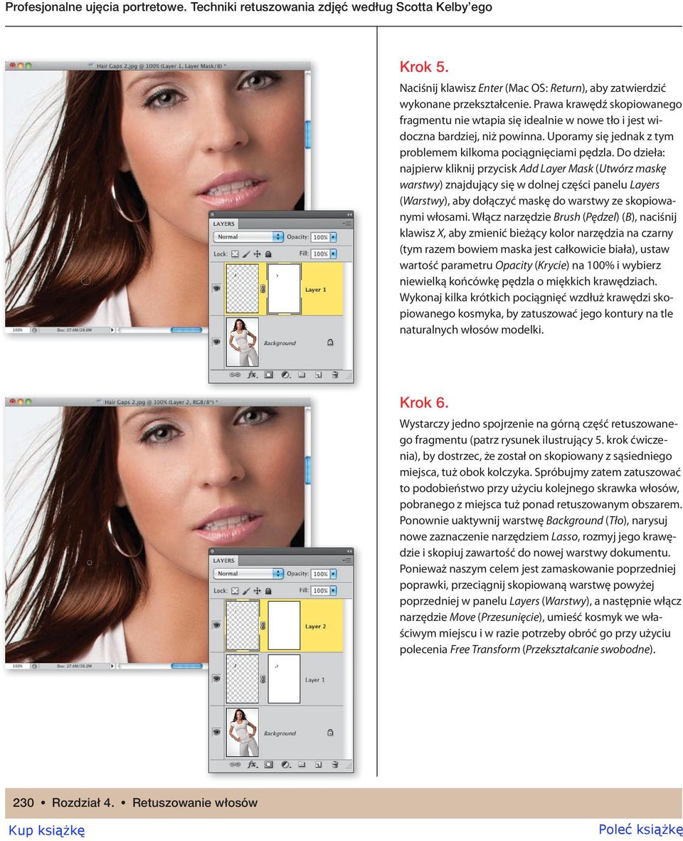 Do dzieła: najpierw kliknij przycisk Add Layer Mask (Utwórz maskę warstwy) znajdujący się w dolnej części panelu Layers (Warstwy), aby dołączyć maskę do warstwy ze skopiowanymi włosami.