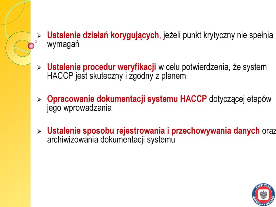 planem Opracowanie dokumentacji systemu HACCP dotyczącej etapów jego wprowadzania