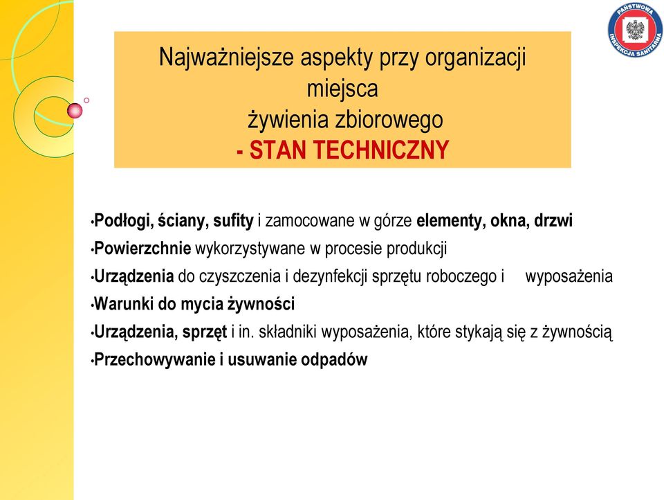 Urządzenia do czyszczenia i dezynfekcji sprzętu roboczego i wyposażenia Warunki do mycia żywności