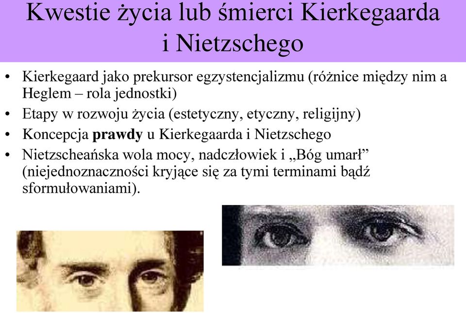 (estetyczny, etyczny, religijny) Koncepcja prawdy u Kierkegaarda i Nietzschego