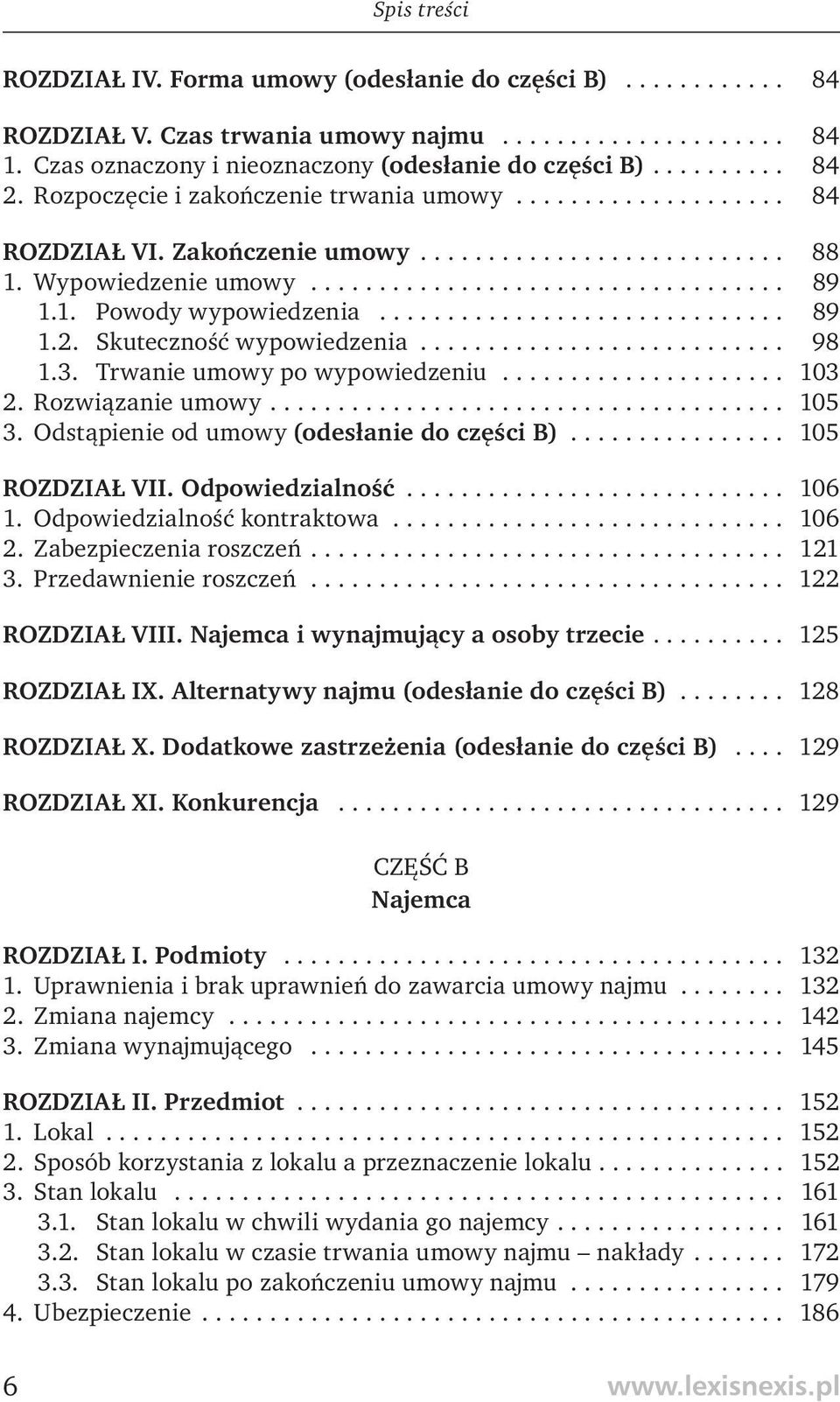 ............................. 89 1.2. Skuteczność wypowiedzenia........................... 98 1.3. Trwanie umowy po wypowiedzeniu..................... 103 2. Rozwiązanie umowy...................................... 105 3.