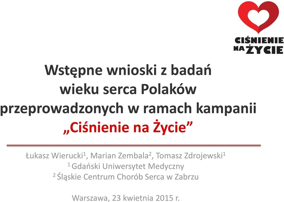 Zembala 2, Tomasz Zdrojewski 1 1 Gdański Uniwersytet Medyczny 2