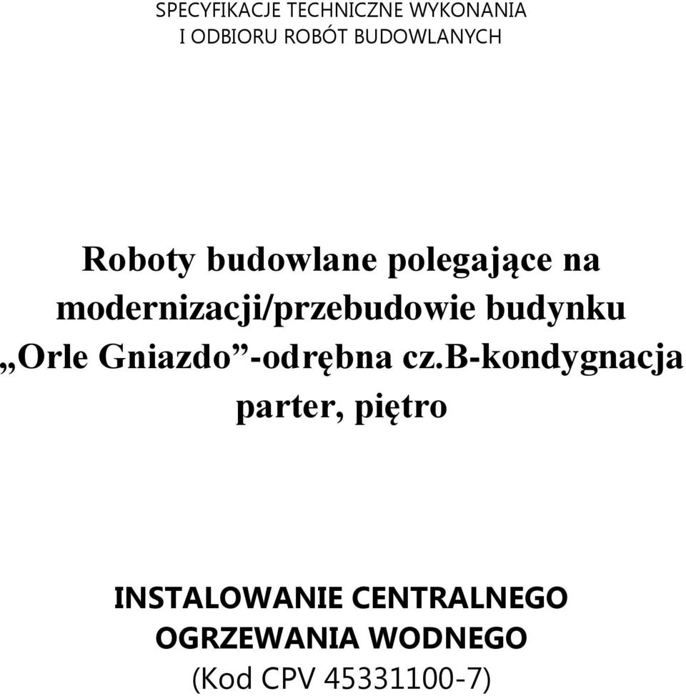 modernizacji/przebudowie budynku Orle Gniazdo -odrębna cz.