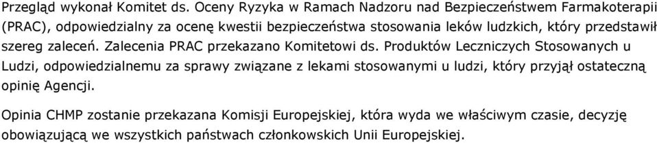 ludzkich, który przedstawił szereg zaleceń. Zalecenia PRAC przekazano Komitetowi ds.