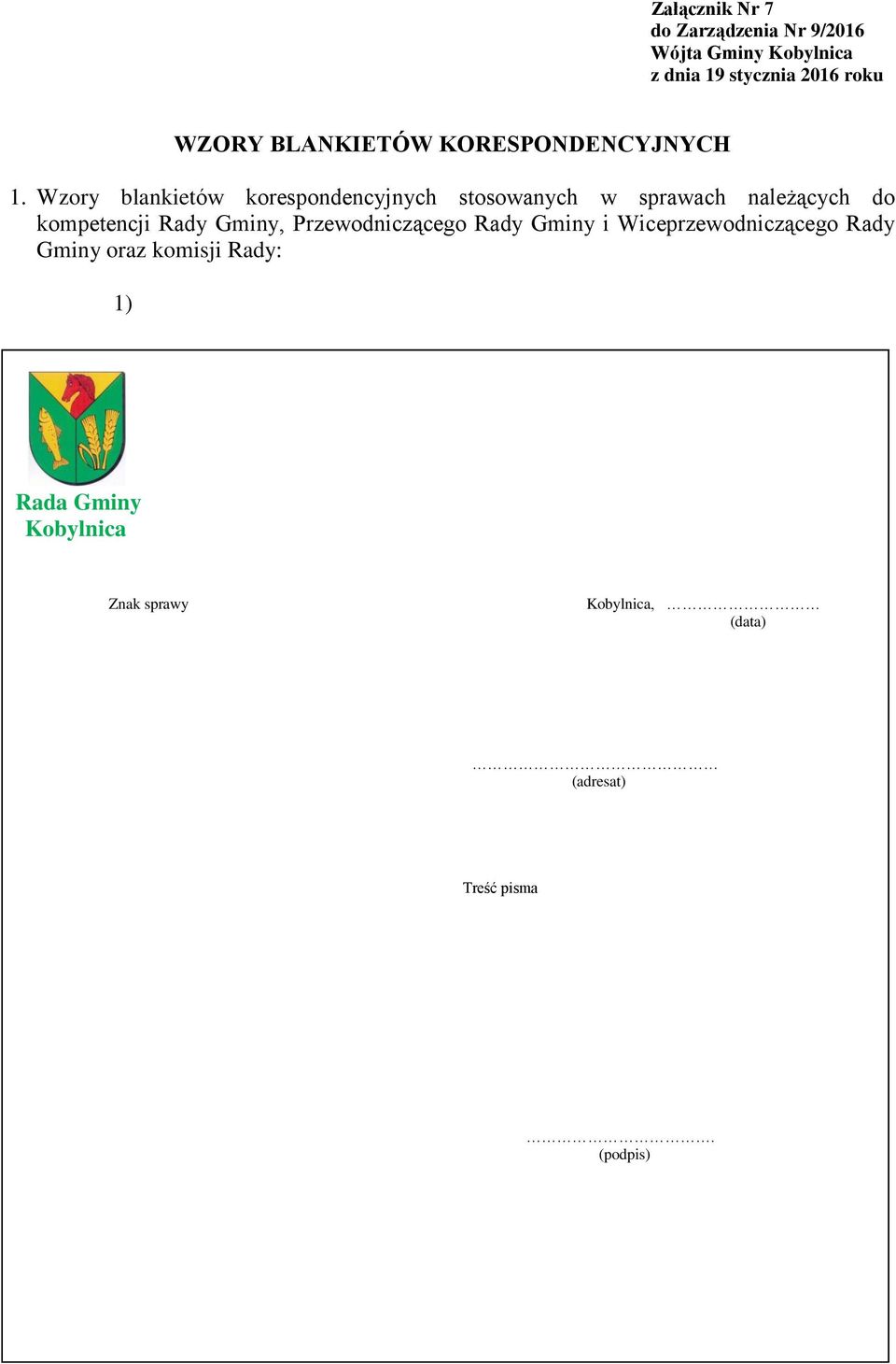 Wzory blankietów korespondencyjnych stosowanych w sprawach należących do kompetencji Rady Gminy,