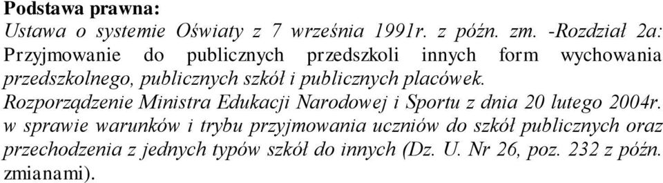 i publicznych placówek. Rozporządzenie Ministra Edukacji Narodowej i Sportu z dnia 20 lutego 2004r.