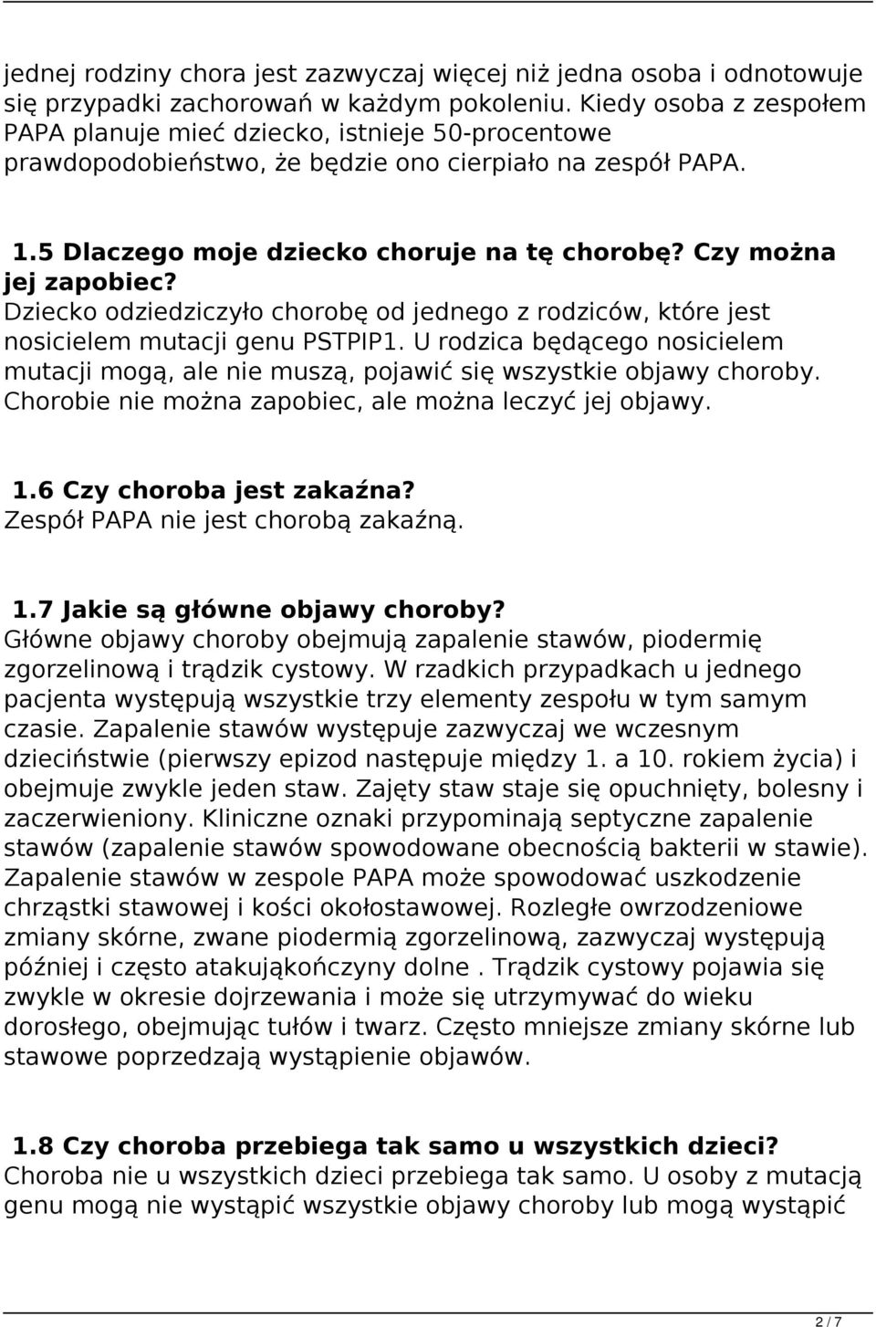 Czy można jej zapobiec? Dziecko odziedziczyło chorobę od jednego z rodziców, które jest nosicielem mutacji genu PSTPIP1.