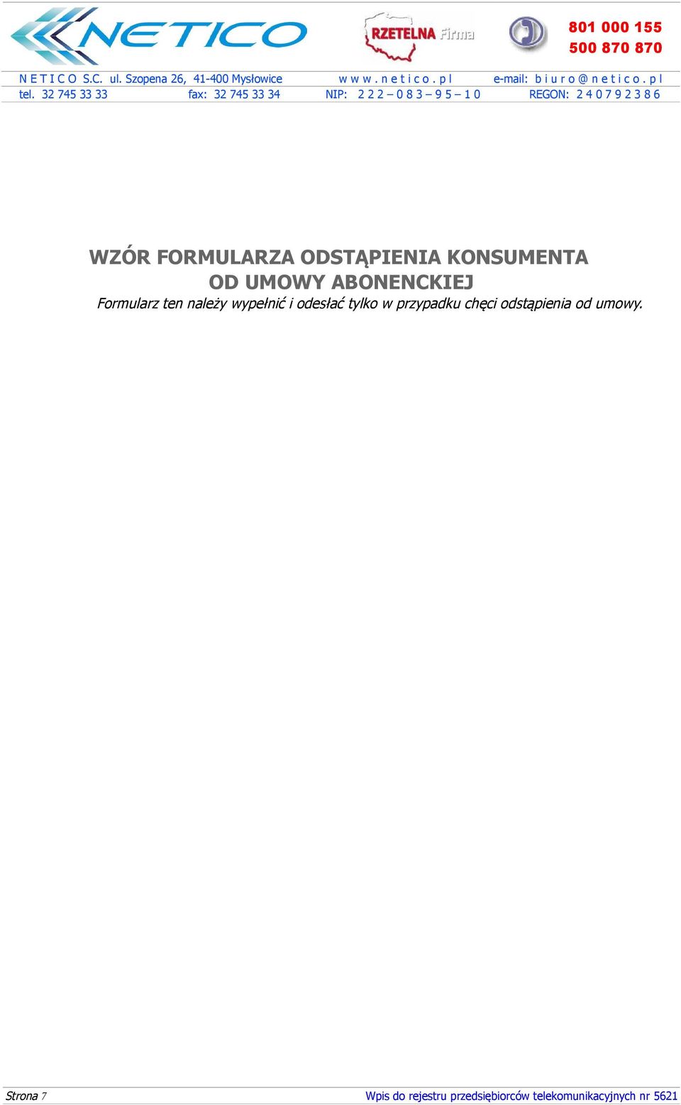 tylko w przypadku chęci odstąpienia od umowy.