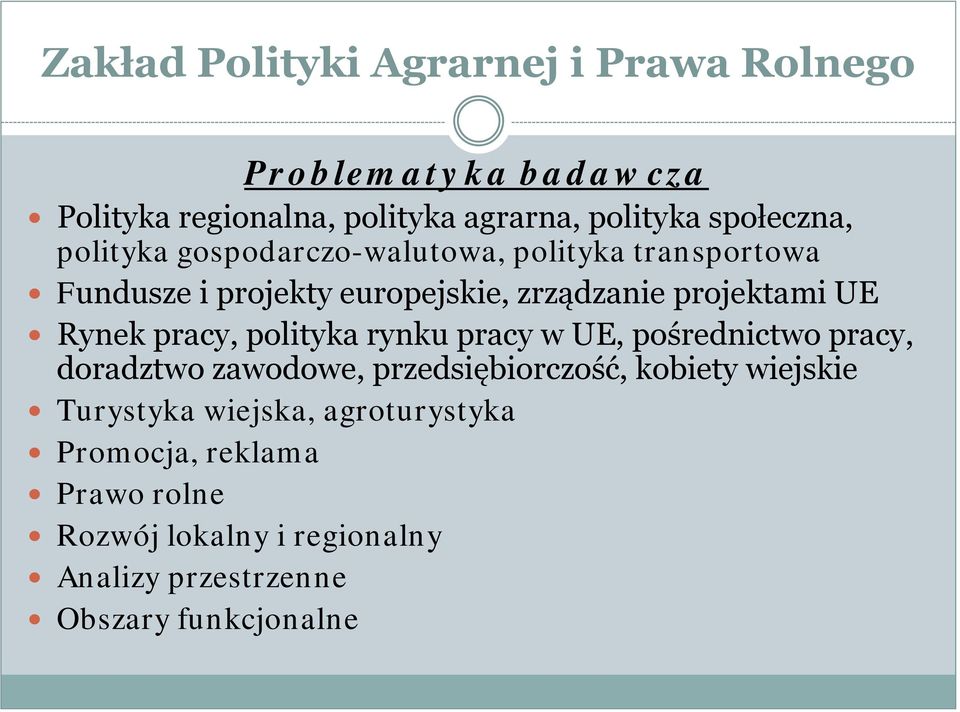 UE Rynek pracy, polityka rynku pracy w UE, pośrednictwo pracy, doradztwo zawodowe, przedsiębiorczość, kobiety wiejskie