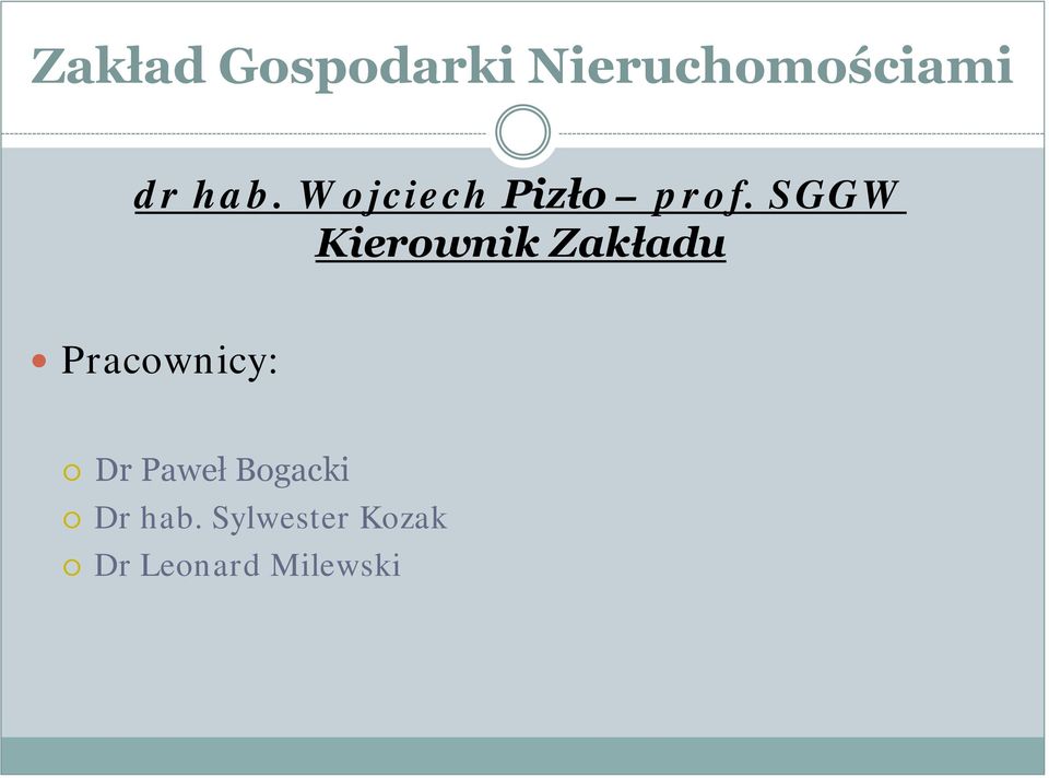 SGGW Kierownik Zakładu Pracownicy: Dr