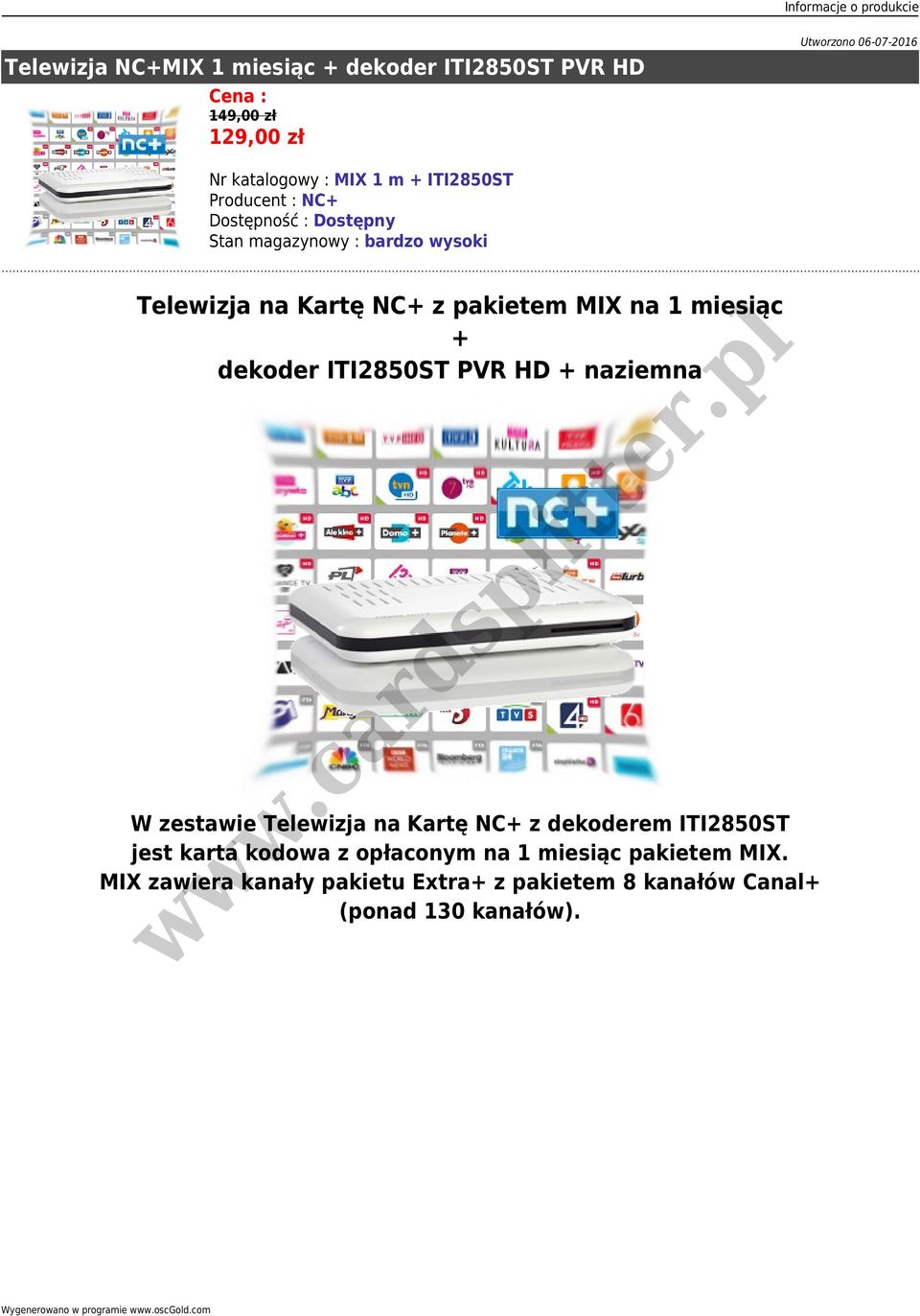 MIX na 1 miesiąc + ekoe ITI2850ST PVR HD + naziemna W zestaie Teeizja na Ktę NC+ z ekoeem ITI2850ST jest kta kooa z