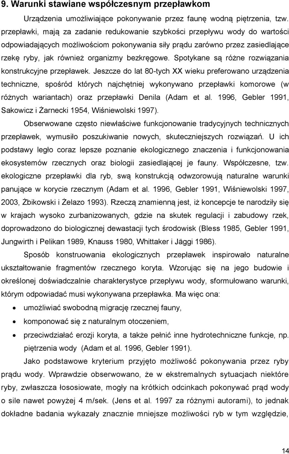 bezkręgowe. Spotykane są różne rozwiązania konstrukcyjne przepławek.