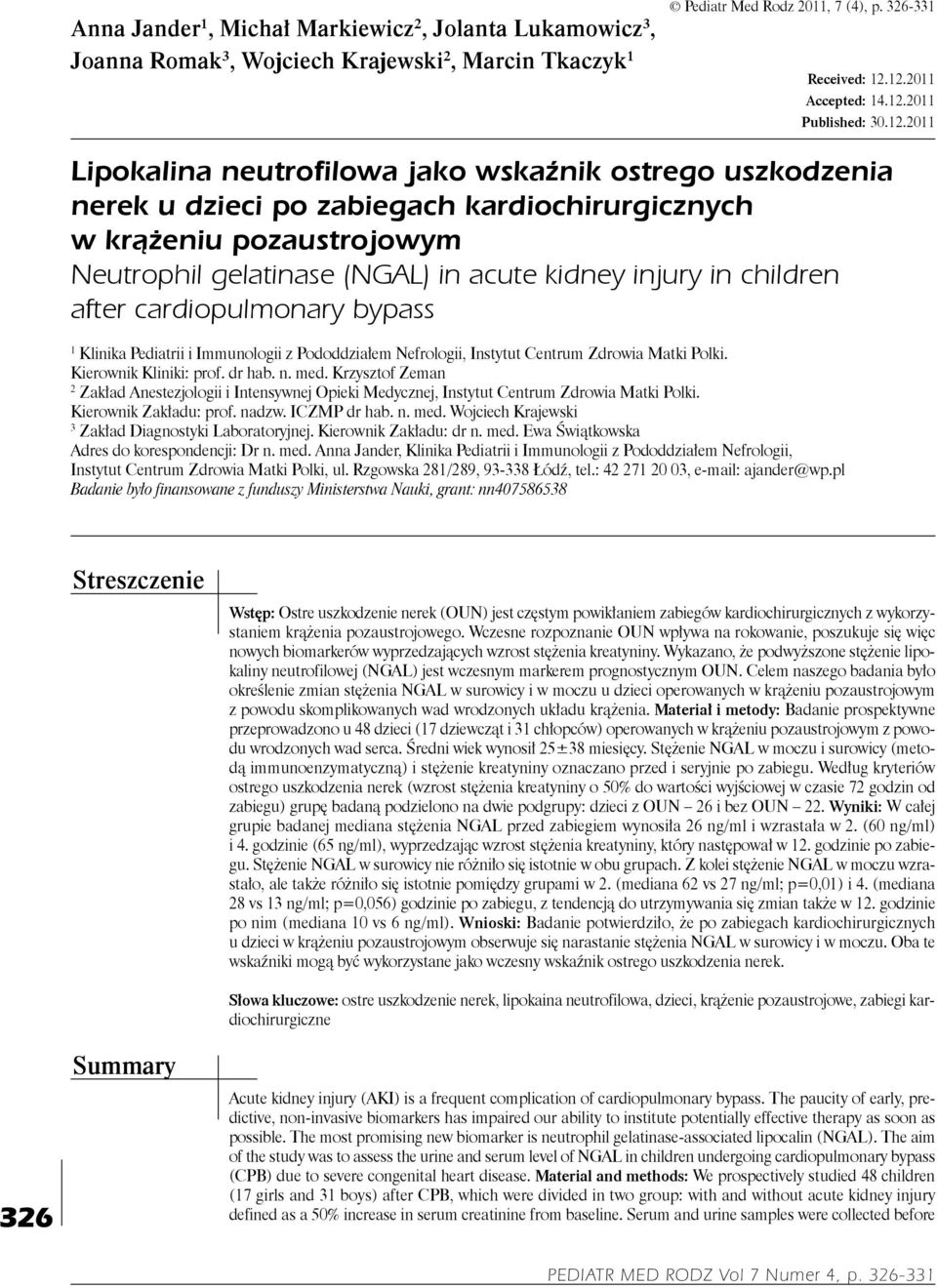 children after cardiopulmonary bypass 1 Klinika Pediatrii i Immunologii z Pododdziałem Nefrologii, Instytut Centrum Zdrowia Matki Polki. Kierownik Kliniki: prof. dr hab. n. med.