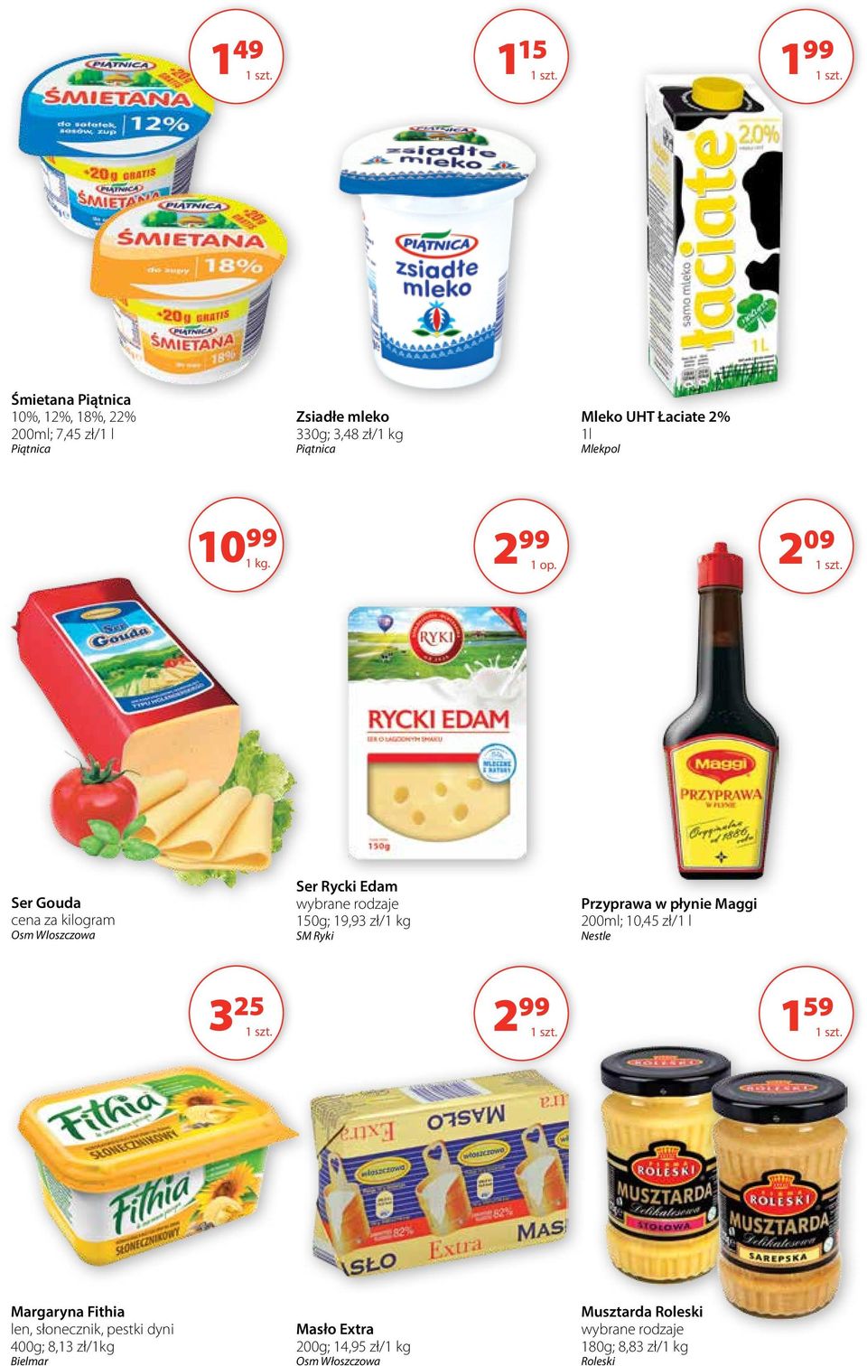 SM Ryki Przyprawa w płynie Maggi 200ml; 10,45 zł/1 l Nestle 3 25 2 99 1 59 Margaryna Fithia len, słonecznik, pestki