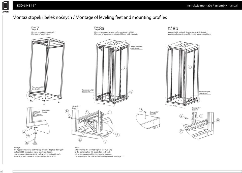 wide cabinets Patrz szczegół M / See detail M I I Patrz szczegół K / See detail K Patrz szczegół L / See detail L D Patrz szczegół N / See detail N 600 800 Szczegół L / Detail L Szczegół K / Detail K