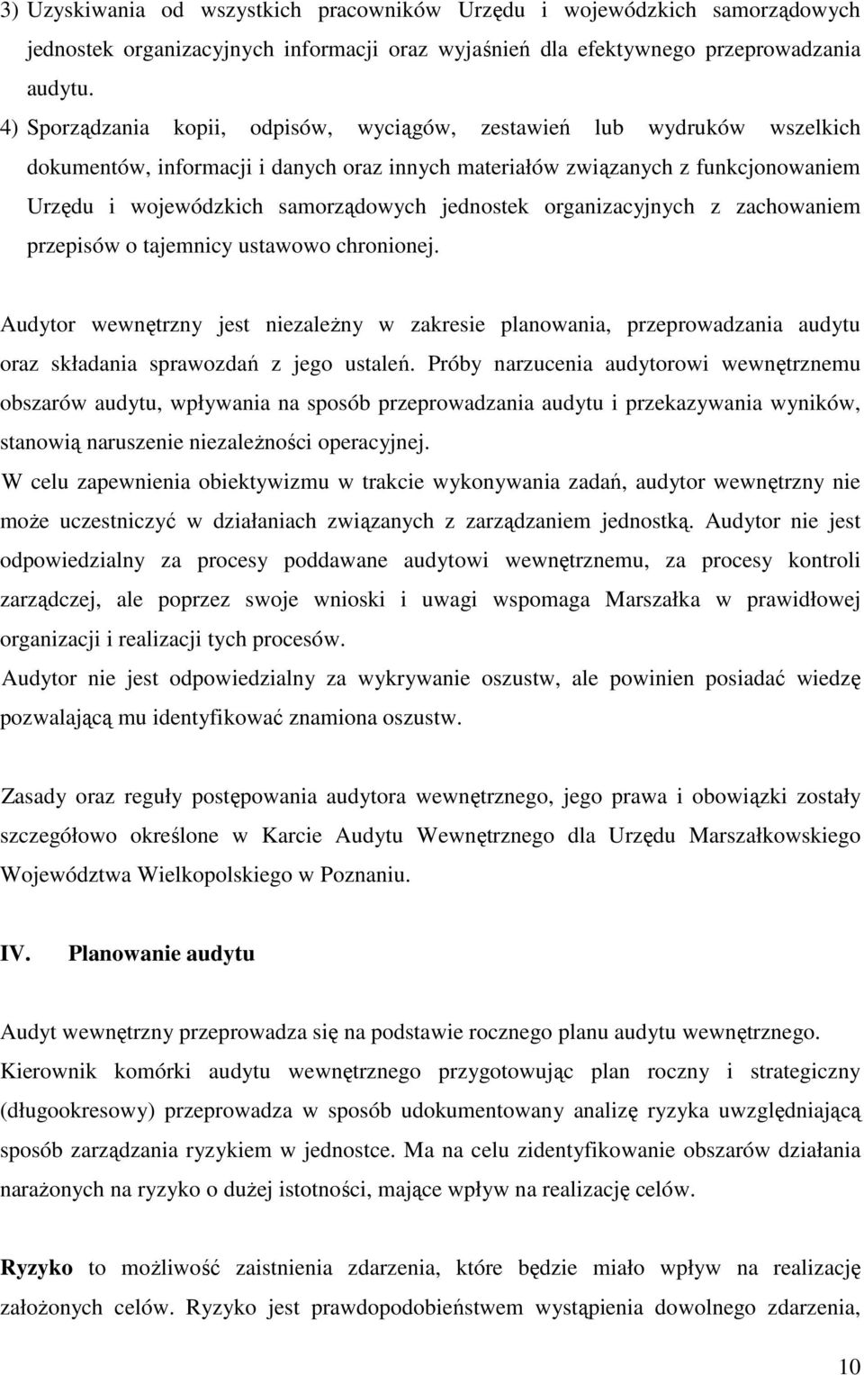 jednostek organizacyjnych z zachowaniem przepisów o tajemnicy ustawowo chronionej.